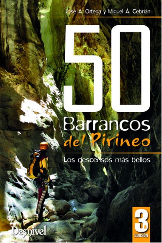 50 BARRANCOS DEL PIRINEO – LOS DESCENSOS MÁS BELLOS (3. Auflage)