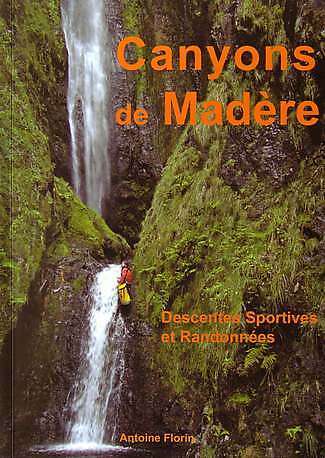 CANYONS DE MADÈRE – DESCENTES SPORTIVES ET RANDONNÉES