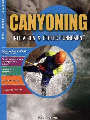 CANYONING – INITIATION ET PERFECTIONNEMENT