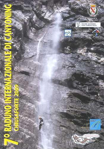 7º RADUNO INTERNAZIONALE DI CANYONING – CHIUSAFORTE 2009
