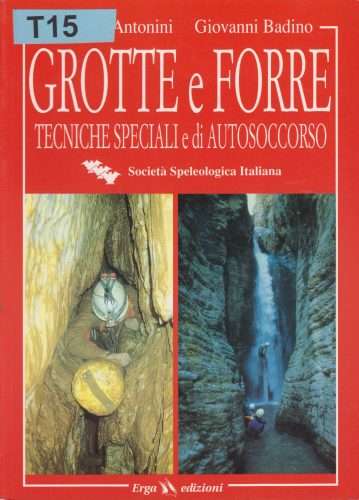 GROTTE E FORRE – TECNICHE SPECIALI E DI AUTOSOCCORSO