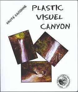 PLASTIC VISUEL CANYON – HAUTE GARONNE