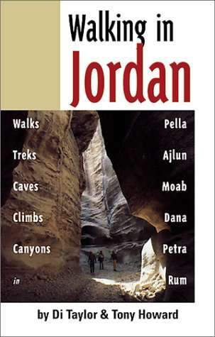 WALKING IN JORDAN – WALKS, TREKS, CAVES, CLIMBS, CANYON IN PELLA, AJLUN, MOAB, DANA, PETRA, RUM