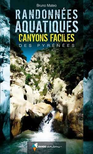 RANDONNÉES AQUATIQUES – CANYONS FACILES DES PYRÉNÉES