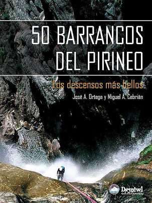 50 BARRANCOS DEL PIRINEO – LOS DESCENSOS MÁS BELLOS (1. Auflage)