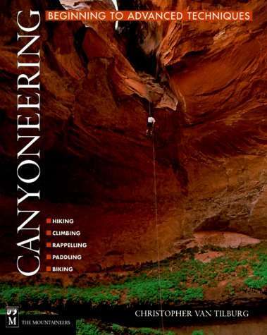 CANYONEERING – BEGINNING TO ADVANCED TECHNIQUES